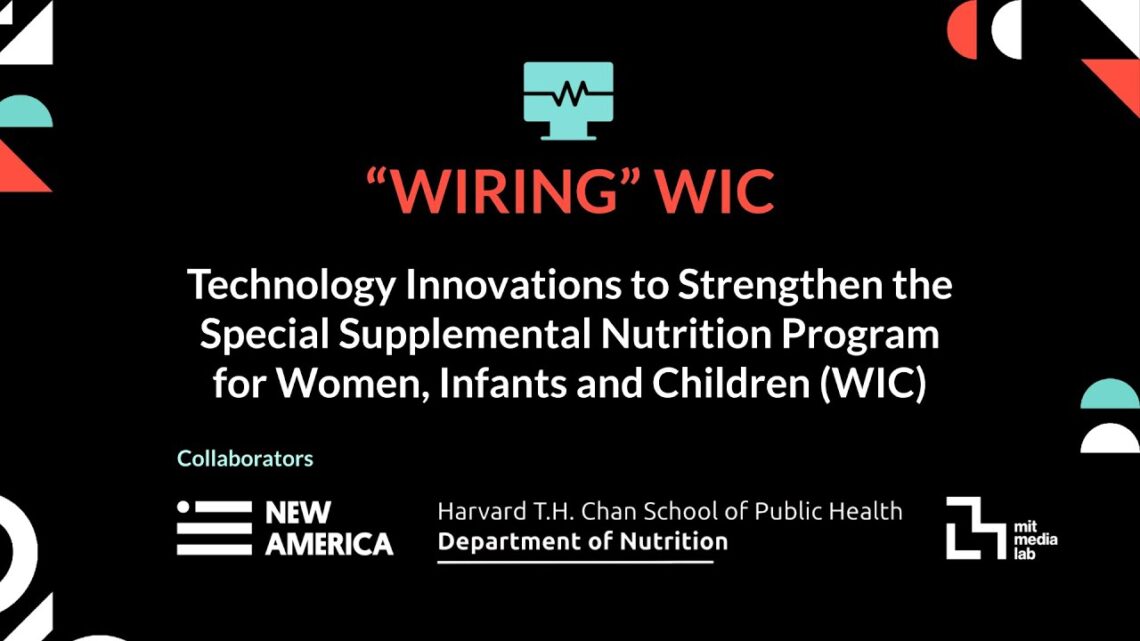 Technology Innovations to Strengthen the Supplemental Nutrition Program for Women, Infants &Children