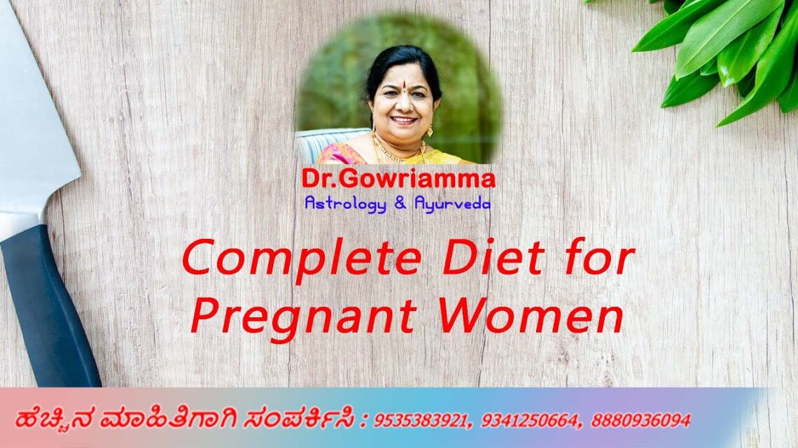 Complete Diet for Pregnant Women – Dr. Gowriamma