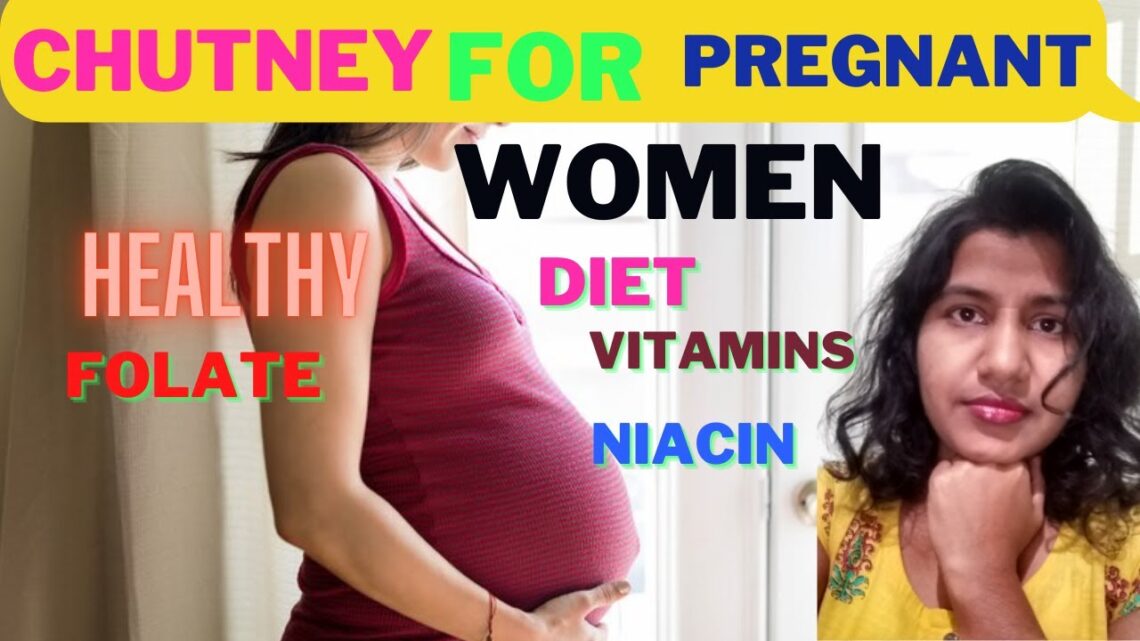 Food during pregnancy || Chutney for Pregnant Women | How to make Chutney for Pregnancy Women ||