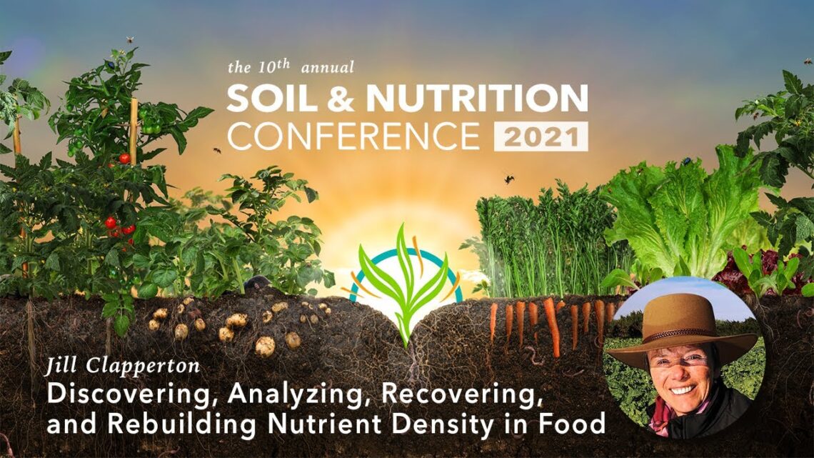 Jill Clapperton — Discovering, Analyzing, Recovering, and Rebuilding Nutrient Density in Food