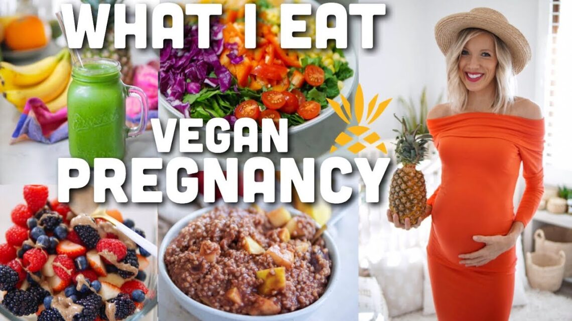 What I Eat In A Day: 3rd Trimester Vegan Pregnancy