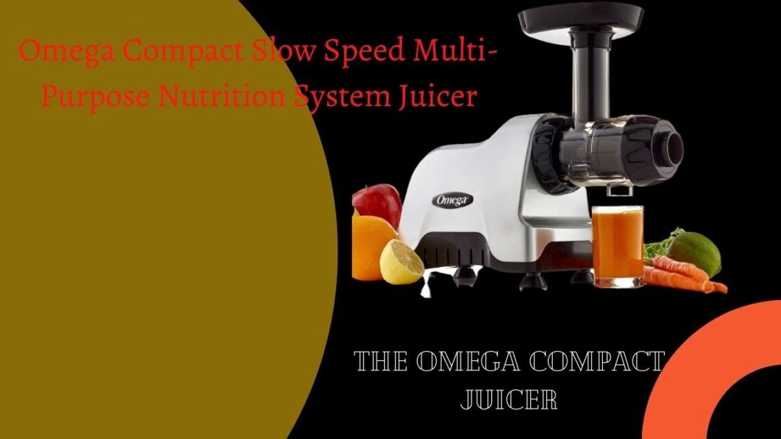 Omega Compact Slow Speed Multi Purpose Nutrition System Juicer