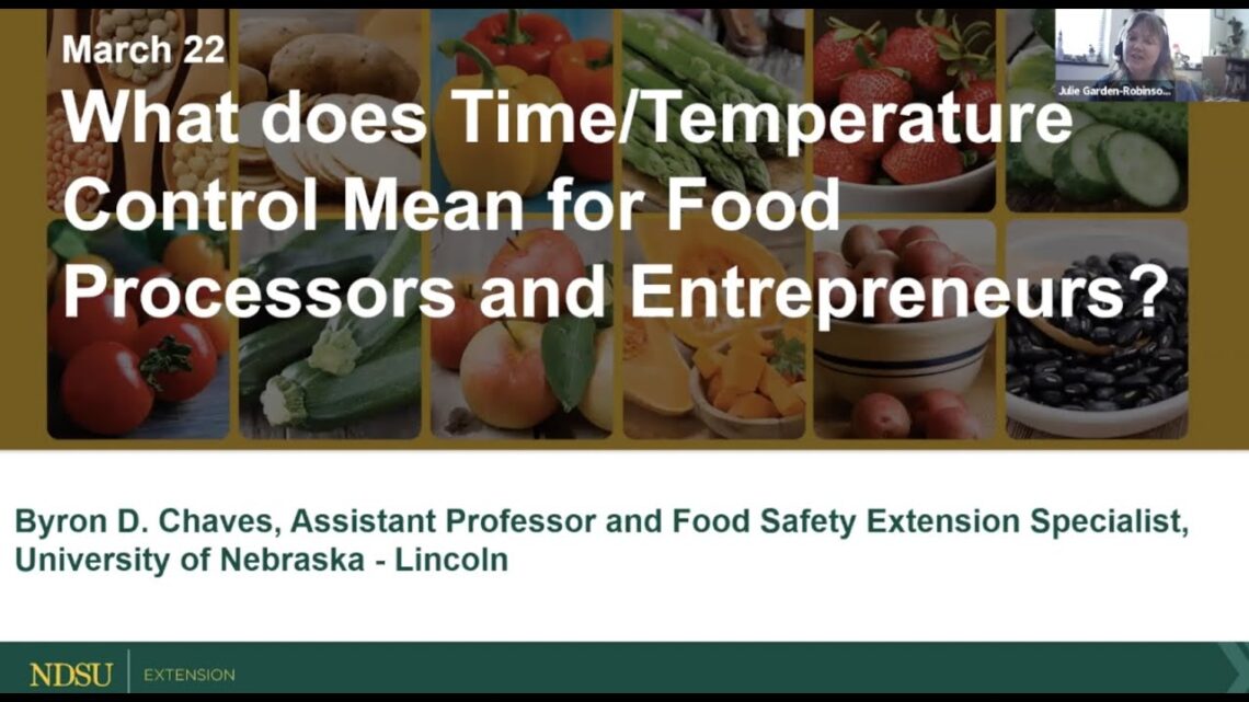 Field to Fork 2023:  What does Time Temperature Control Mean for Food Processors/Entrepreneurs?