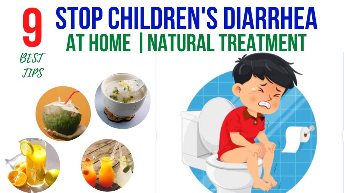 9 Home Treatments For Children’s Diarrhea  | How To Stop Diarrhea at Home Fast