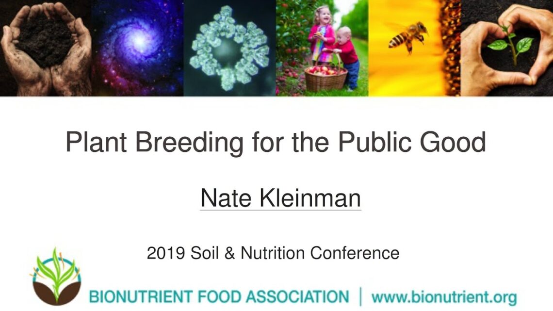 Nate Kleinman: Plant Breeding for the Public Good | 2019 Soil & Nutrition Conference