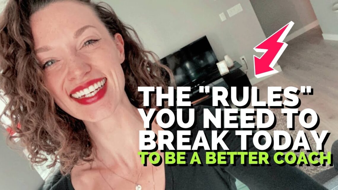 Want To Be A Better Nutrition Coach? ✱✱Break THESE Rules!✱✱