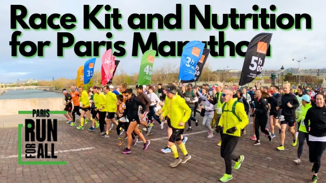 Paris Marathon Prep: My Kit and Nutrition Strategy + Run For All Event Recap