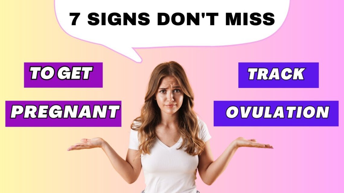 Don’t Miss 7  Signs During Periods! Track Ovulation To Get Pregnant! Nourish Her Life