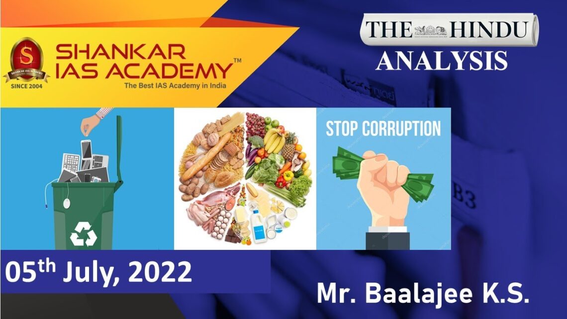 The Hindu Daily News Analysis || 5th July 2022 || UPSC Current Affairs || Prelims ’22 & Mains ’22