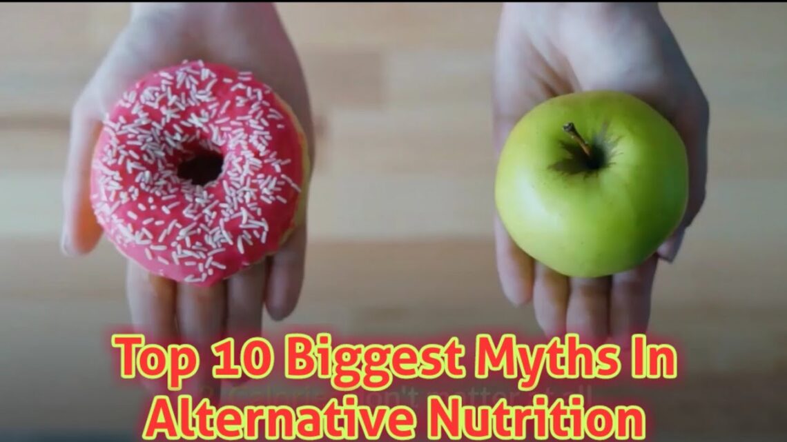 How to find top 10 biggest myths in alternative nutrition | Dare To Compare