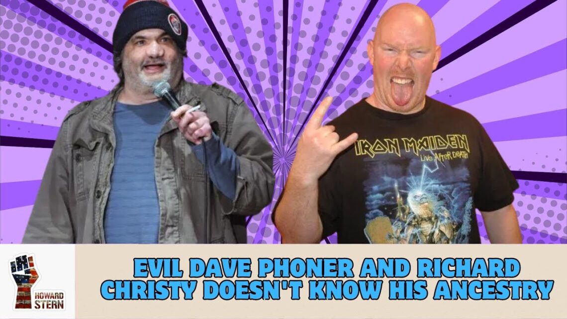 Evil Dave Phoner And Richard Christy Doesn’t Know His Ancestry