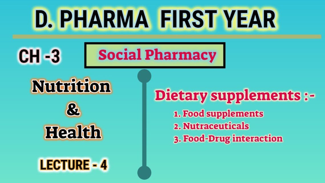 Nutrition and Health | Ch-3 | L-4 | Social Pharmacy | D.Pharm First year