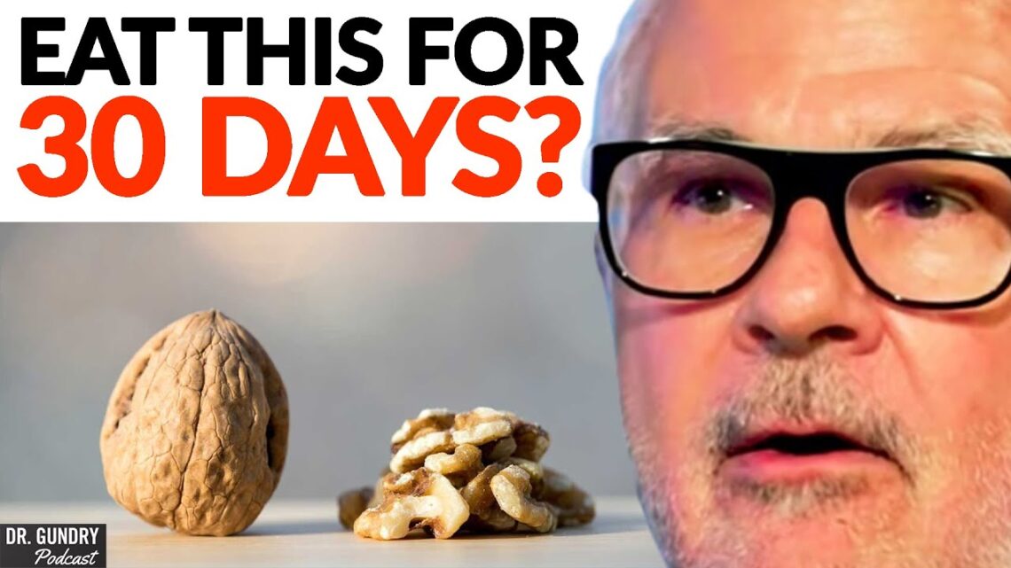 What Happens If You EAT WALNUTS Everyday For 30 Days? | Dr. Steven Gundry