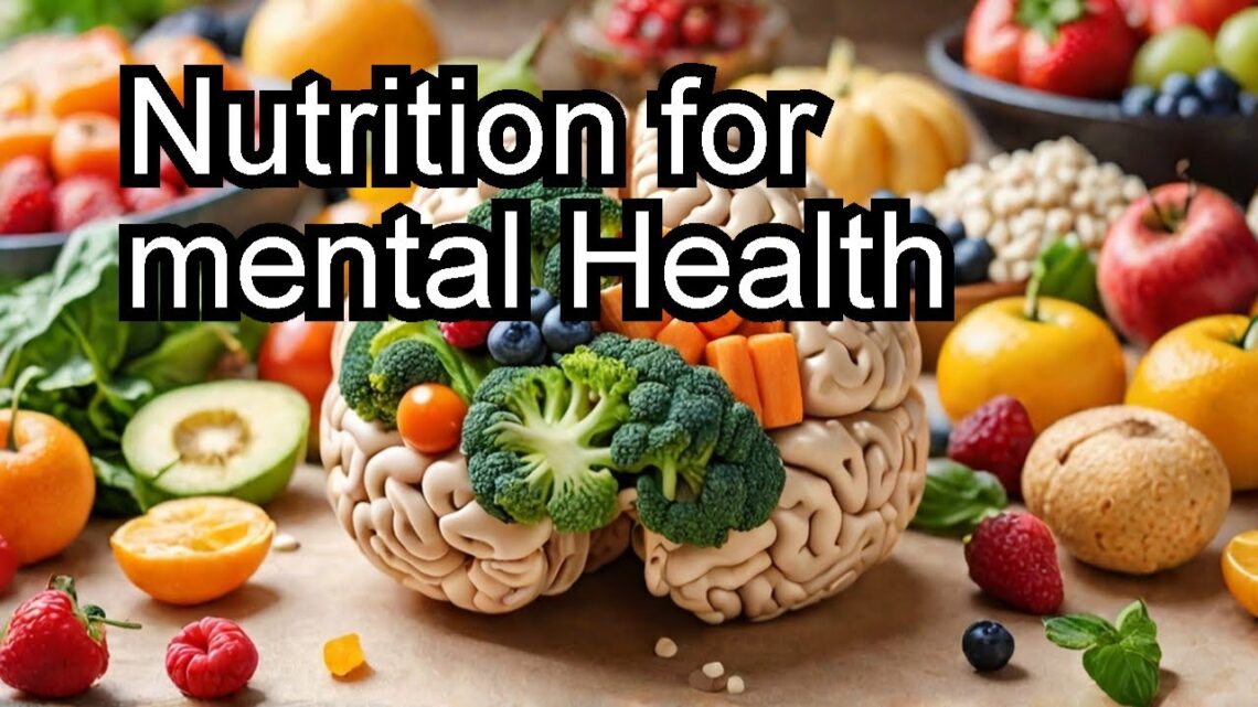 Food for Thought: How Nutrition Affects Mental Health