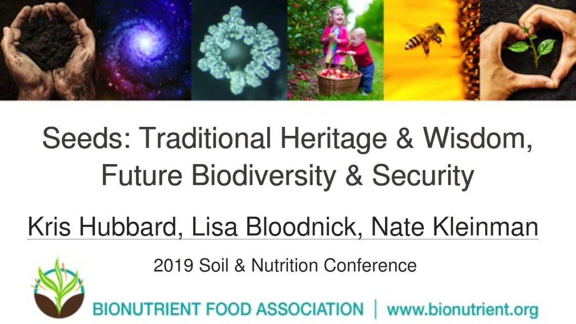 Hubbard, Bloodnick, Kleinman:  Seeds–Trad. Heritage & Wisdom… | 2019 Soil & Nutrition Conference