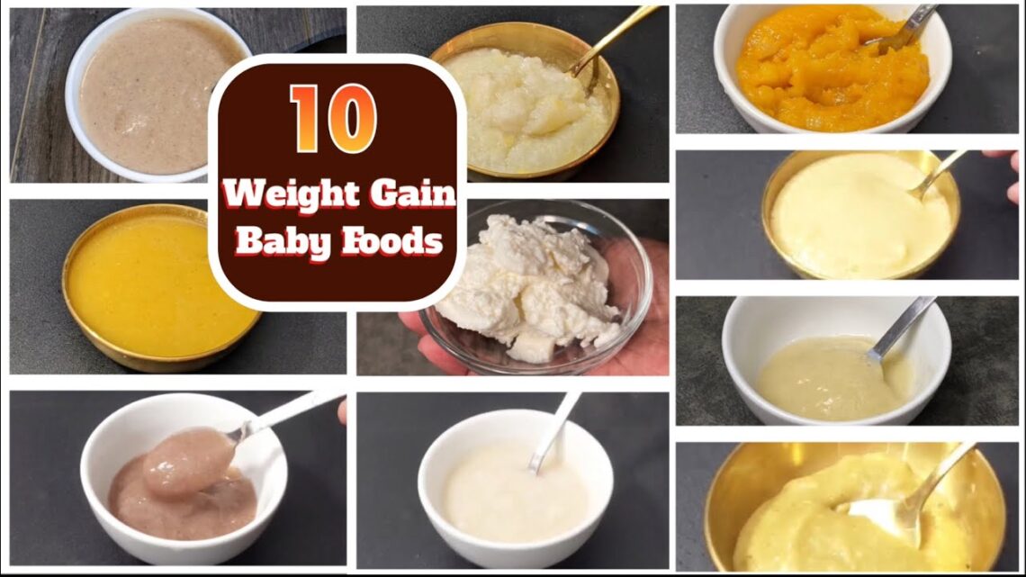 10 Weight Gain Baby Foods for 6 – 12 month Baby | Best Homemade Baby Food Recipes | Define your way