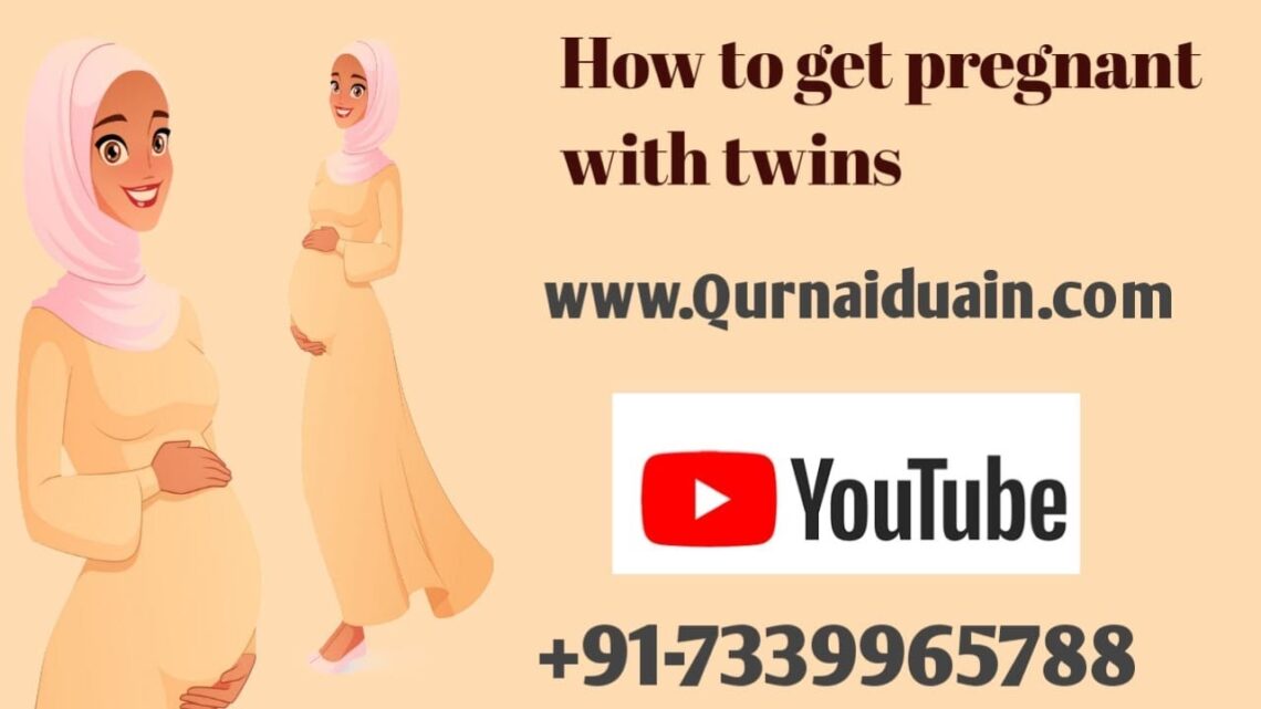 How To Get Pregnant With Twins | How to get pregnant fast | How to get pregnant with baby boy