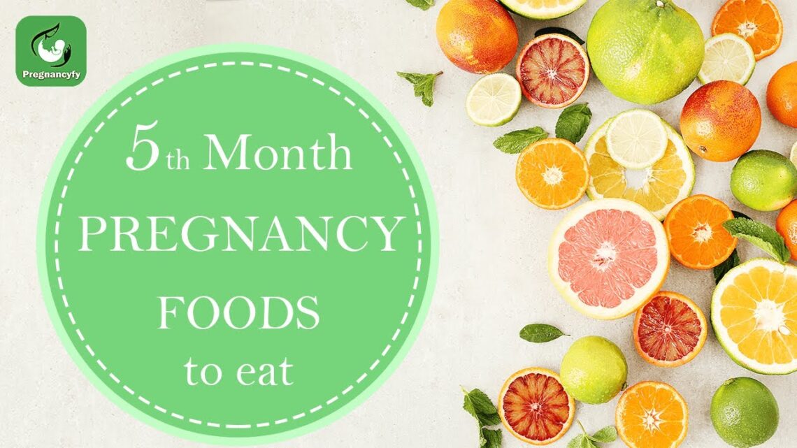 Foods to Eat During 5th Month (Pregnancy Care Diet Plan)