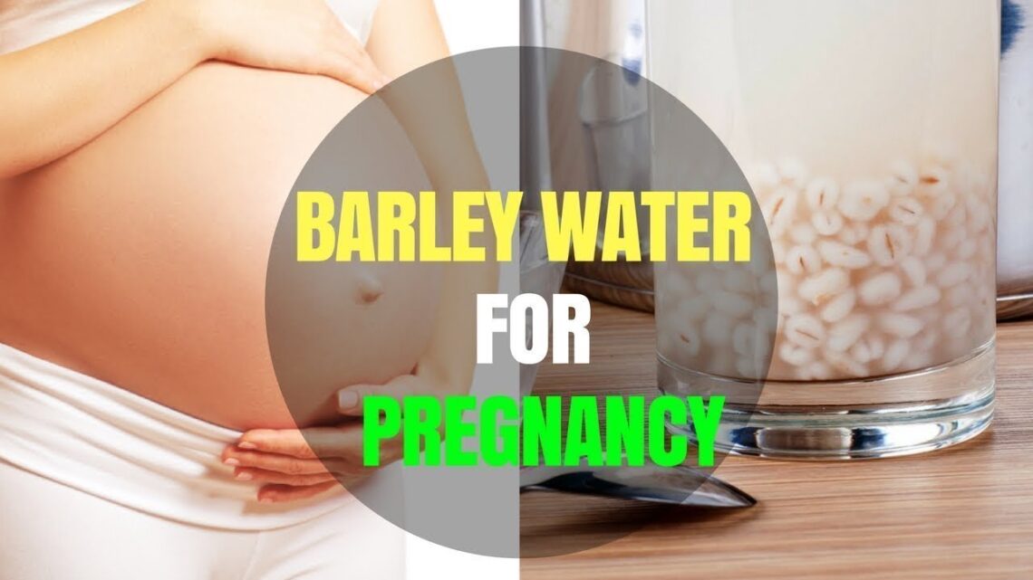 Is Barley Safe To Consume During Pregnancy Barley Water Is The RISK