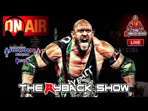 The Ryback Show Live Presented by Feed Me More Nutrition