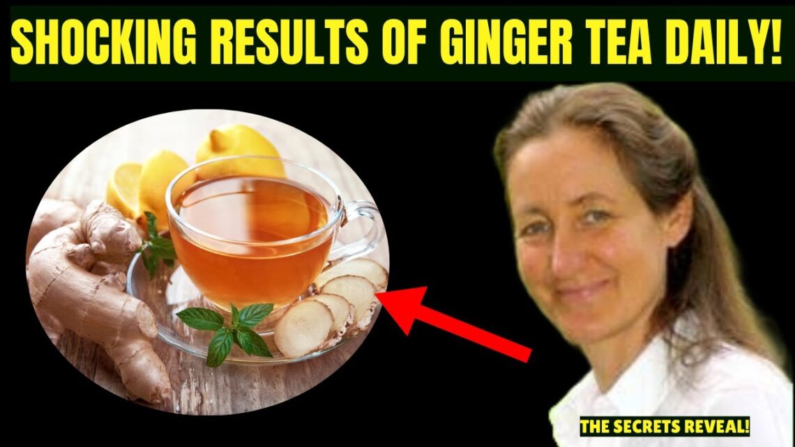 What Happens To Your Body When You Drink Ginger Tea Every Morning?