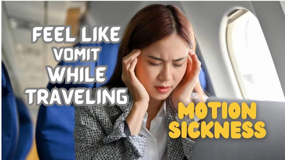 Motion Sickness Remedies: Tips for a Nausea-Free Travel Experience