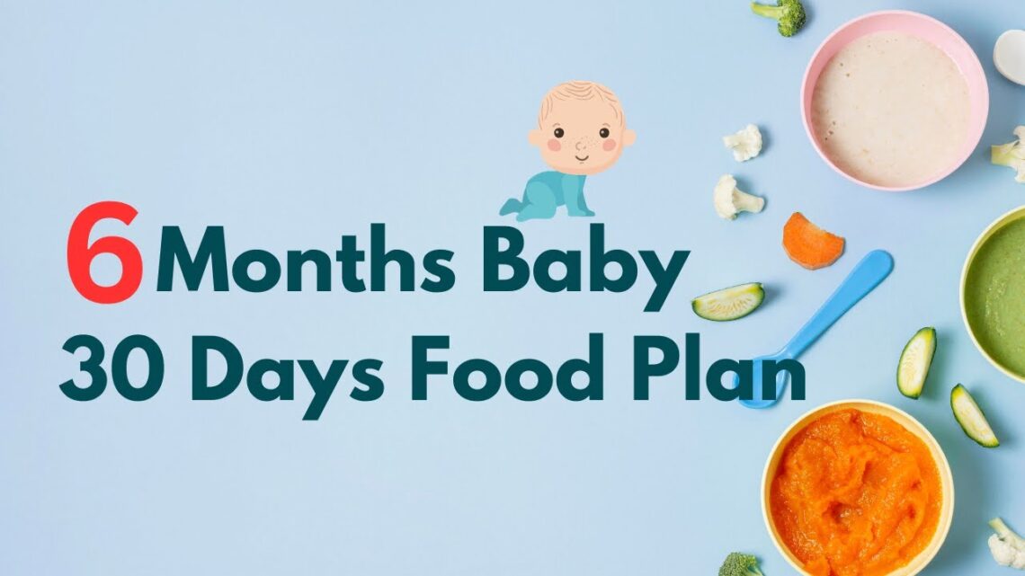 6 Months Baby –  30 Days  Food Plan HMBLiv | Women & Child Health