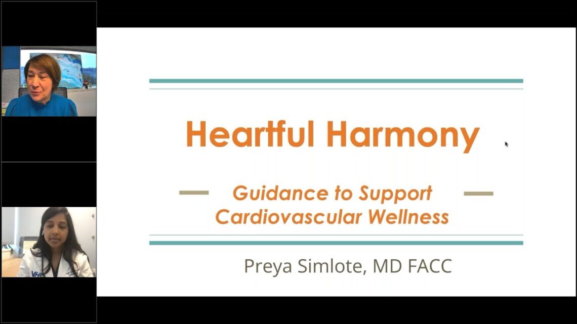 Heartful Harmony: Guidance to Support Cardiovascular Wellness Webinar, Preya Simlote, MD, Cardiology