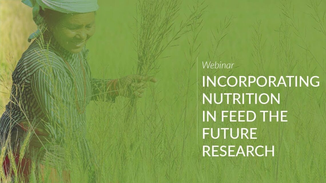 Webinar: Incorporating Nutrition in FtF Research