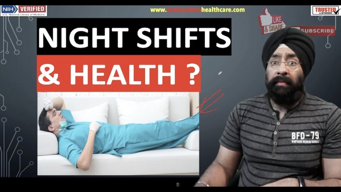 How Night Shift Affects Your Health | Rotating Shifts | Tips to Solve | Dr.Education