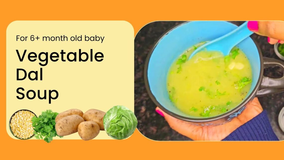 Vegetable Dal Soup For Babies