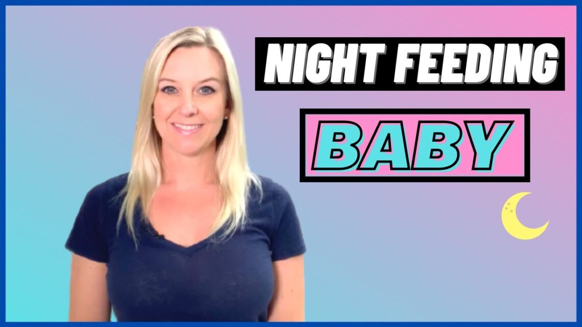 Night Feeding Baby – Right Way to Night Wean 2021