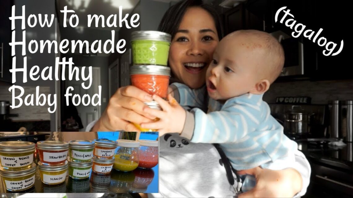 How to make baby food at home (TAGALOG)