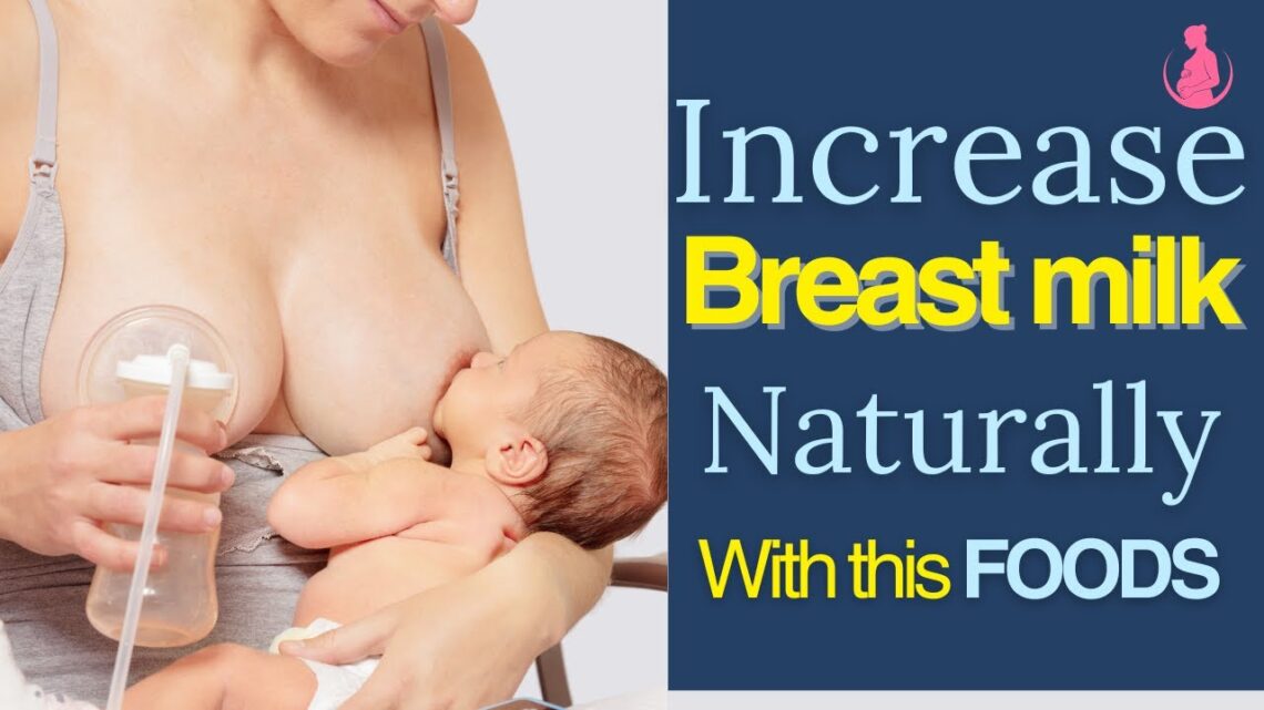 How To Increase Breast Milk Supply Naturally | Foods That Boost Breast milk supply.