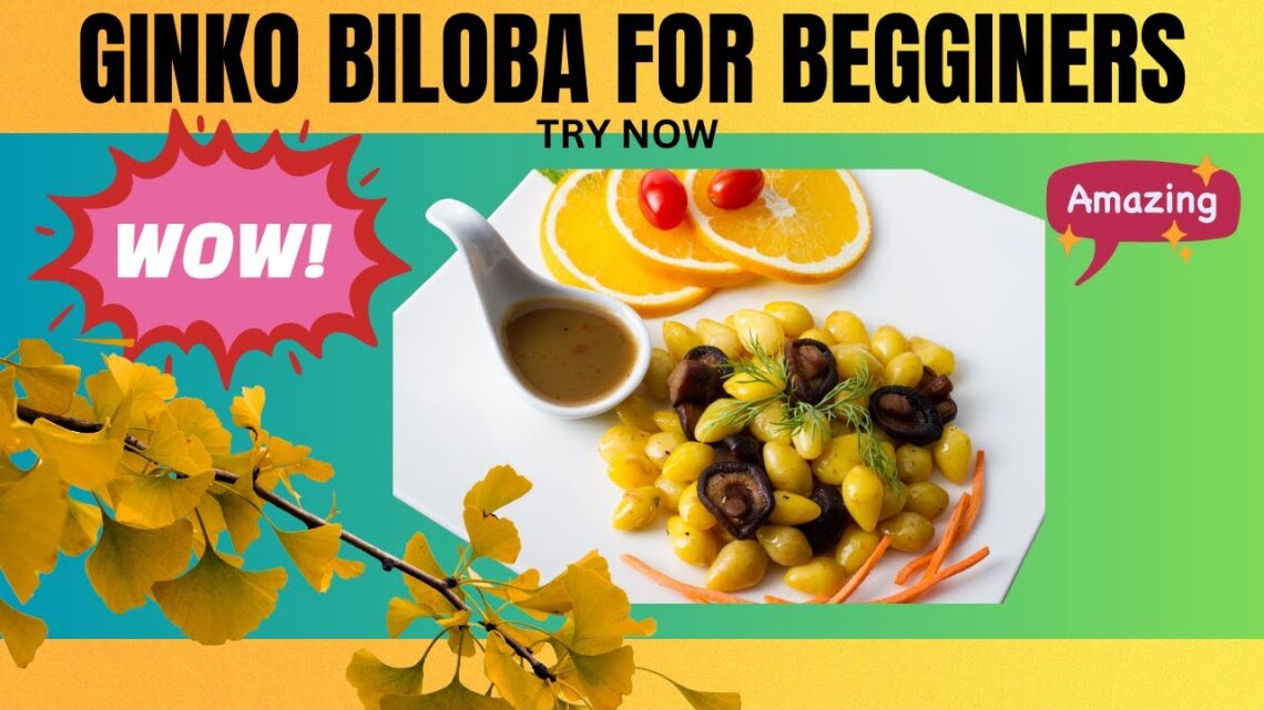 How Much Ginkgo Biloba Should You Take? Dosage Guide for Beginners – Follow up Video