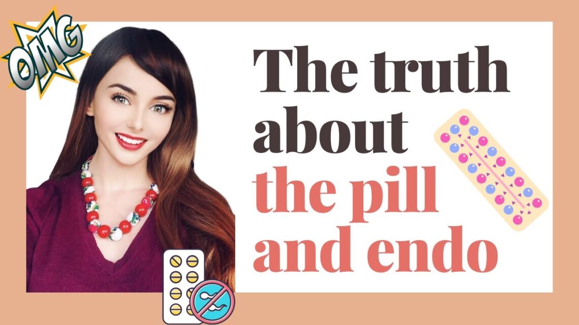 Does pill helps with endometriosis?The truth doctors wont tell you.