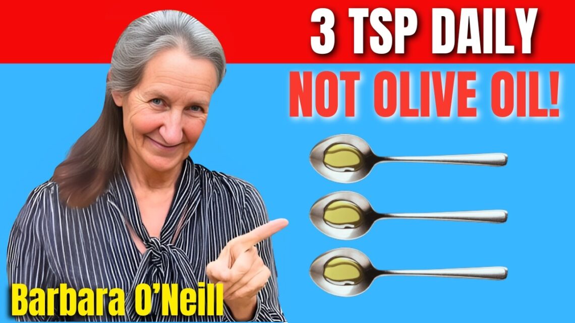 🤯 What Happens When You Eat 3 TSP Daily of THIS Healthy Oil (Not What You Think!) Barbara O’Neill