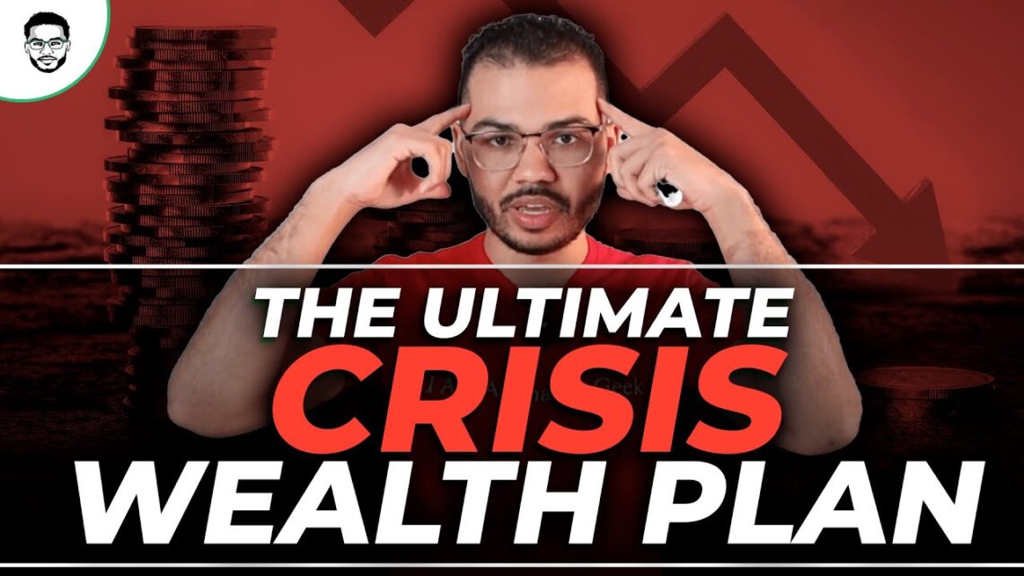 The Ultimate Wealth Management Plan For Crisis Times