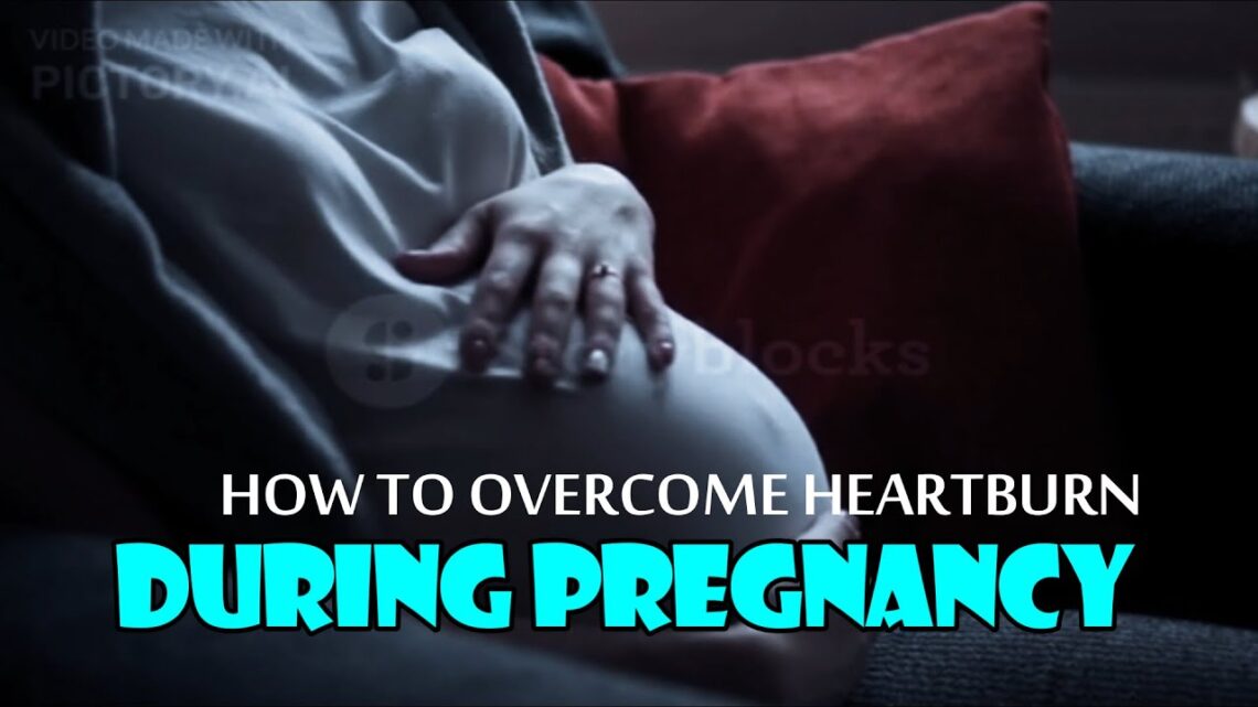 Recognize the Causes and Ways to Overcome Heartburn During Pregnancy