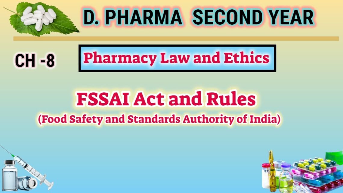 FSSAI Act and Rule | CH-8 | Pharmacy Law and Ethics | D.Pharm second year