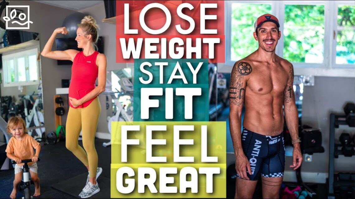 How We Stay Fit: 7 Steps To Lose Weight, Look & Feel Your Best