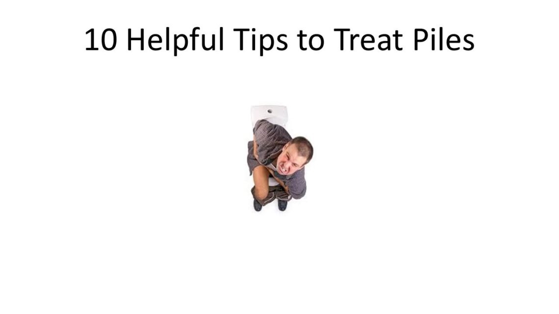 10 Helpful Tips to Treat Piles | Home Remedies For Piles Treatment | Home Remedies for cure Piles