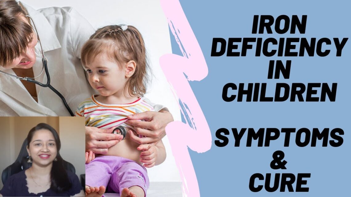 Iron deficiency Anemia in Children | உங்கள் குழந்தைகளுக்கு இரும்பு சத்து குறைபாடு இருக்கிறதா ?