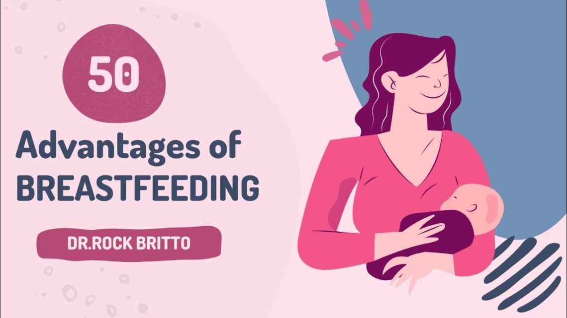 50 Benefits of breastfeeding. #WBW2023 #breastfeeding​​  #MakingADifference #WABA ​ #breastmilk