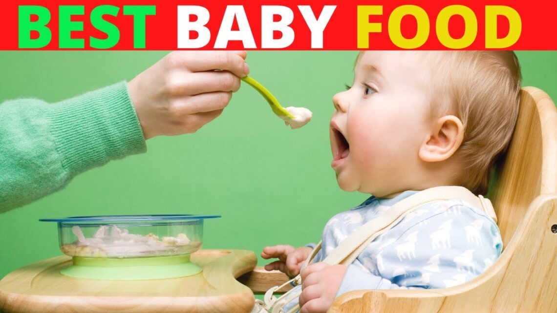 Top 10 Best Healthiest Food For Your Babies