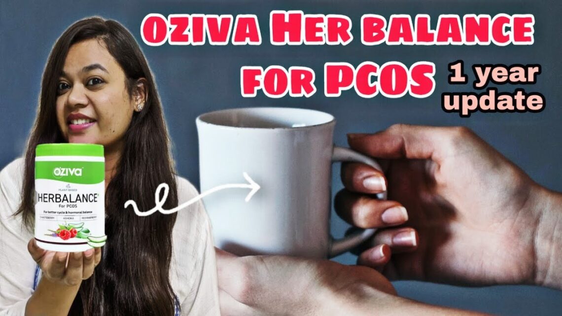 🟢MY 1️⃣YEAR OZIVA 🌿PLANT BASED HERBALANCE FOR PCOS UPDATE / Oziva her balance review in hindi