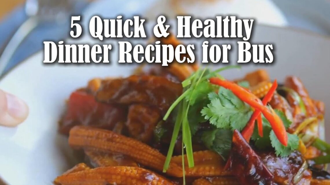 5 Quick & Healthy Dinner Recipes for Your Hectic Weeknights!