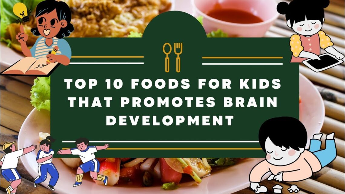 Top 10 Foods for Kids that promotes Brain Development| Overall Kids Growth|