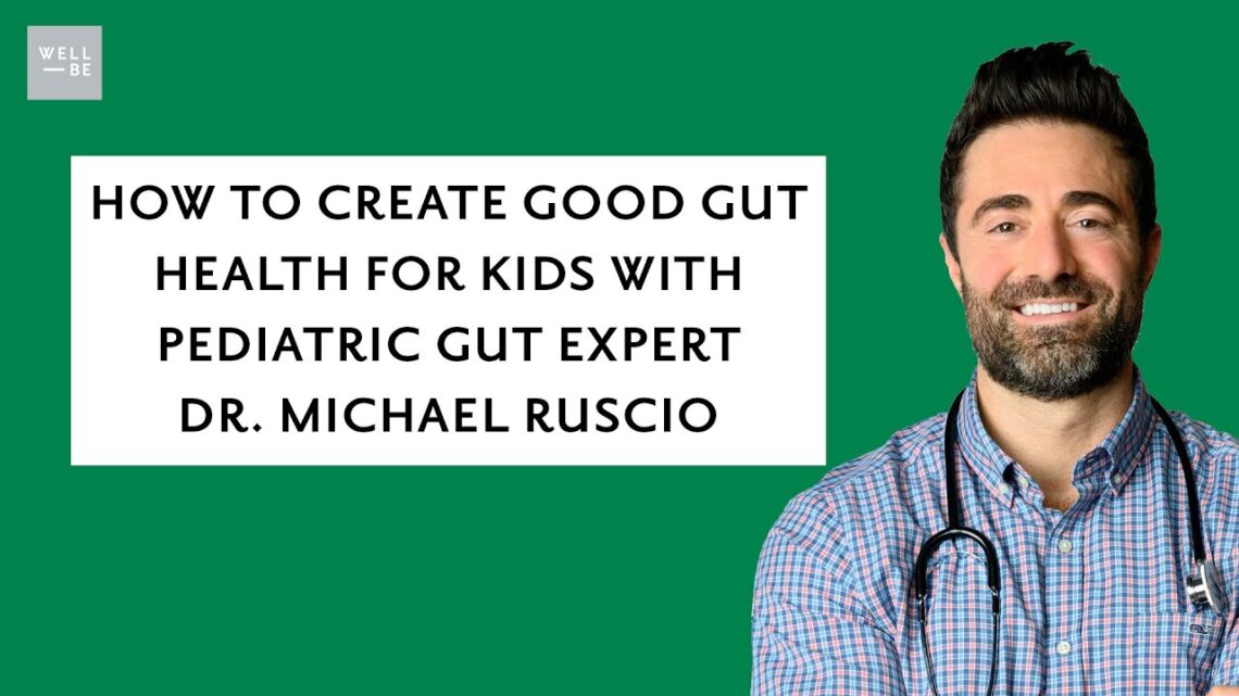 Gut Health For Kids, Types of Probiotics & More with Pediatric Gut Doctor Michael Ruscio