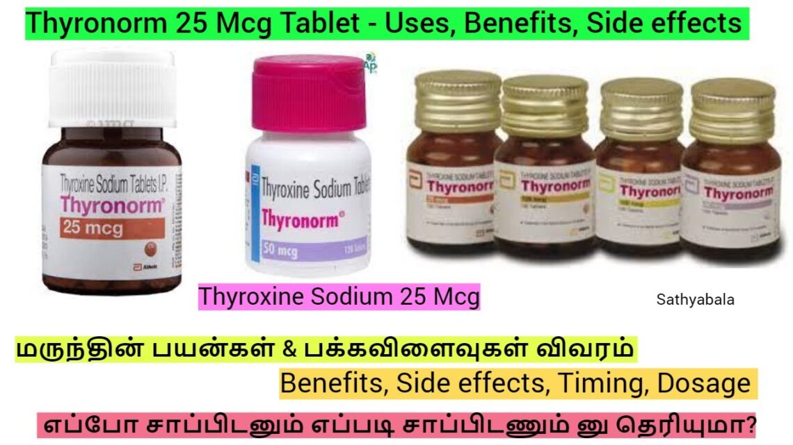 THYRONORM 25 mcg uses in tamil, thyronorm 12.5mg, thyronorm 25 mcg, thyronorm 50 mcg, thyronorm 100